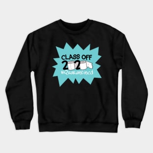 class 2020 Quarantined Crewneck Sweatshirt